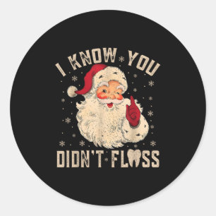 Sticker Rond Père Noël drôle rétro Hygiéniste dentaire Je sais