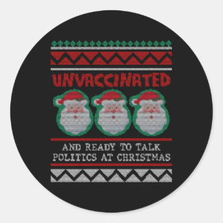 Sticker Rond Père Noël Non vacciné Et Prêt À Parler Politique À