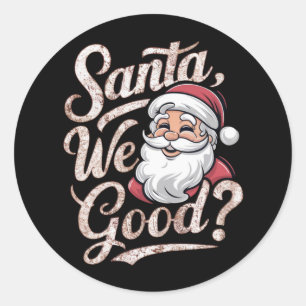Sticker Rond Père Noël, on va bien ? Enfants Noël Funny Noël