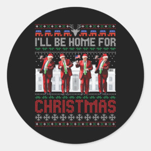 Sticker Rond Père Noël Trump Dance Je serai à la maison pour No