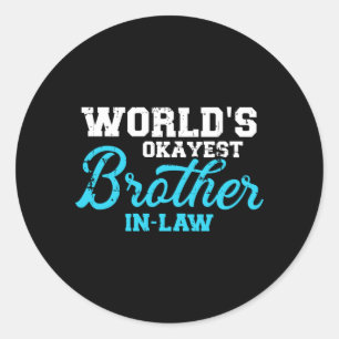 Sticker Rond Performance du beau-frère le plus correct du monde