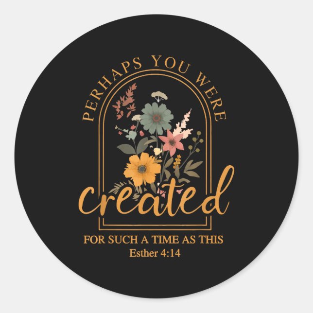 Sticker Rond Perhaps You Were D Bible Verse Faith Christian Jes (Devant)