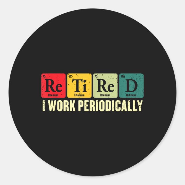 Sticker Rond Période de travail à la retraite Chimie Retraite (Devant)