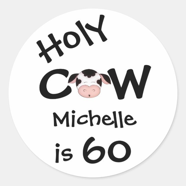 Sticker Rond Personalisé Humoristique Vache Sainte 60e Annivers (Devant)