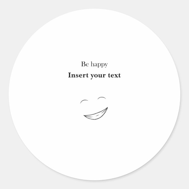 Sticker Rond Personnalisable Soyez heureux (Devant)