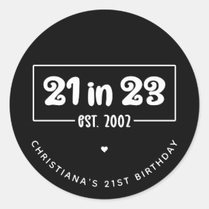 Sticker Rond Personnalisé 21e fête d'anniversaire 21 dans 23 Es