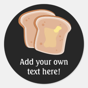 Sticker Rond Personnaliser de ce graphique Toast Beurré