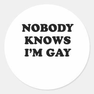 Sticker Rond Personne ne me connaît gay