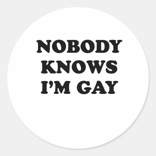 Sticker Rond Personne ne me connaît gay (Devant)