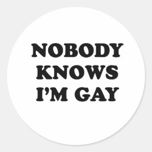 Sticker Rond Personne ne me connaît gay