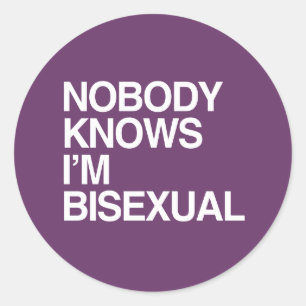 Sticker Rond PERSONNE NE SAIT QUE JE SUIS BISEXUAL - BLANC -.pn