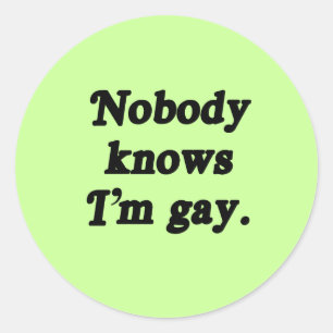 Sticker Rond Personne ne sait que je suis gay