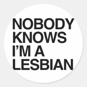 Sticker Rond PERSONNE NE SAIT QUE JE SUIS LESBIEN -.png