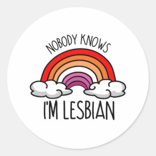 Sticker Rond Personne ne sait que je suis lesbienne