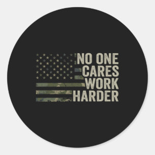 Sticker Rond Personne ne se soucie Travaillez plus dur - Motiva