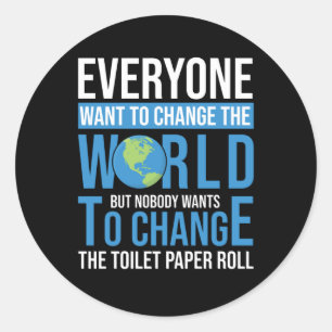 Sticker Rond Personne ne veut changer le papier toilette