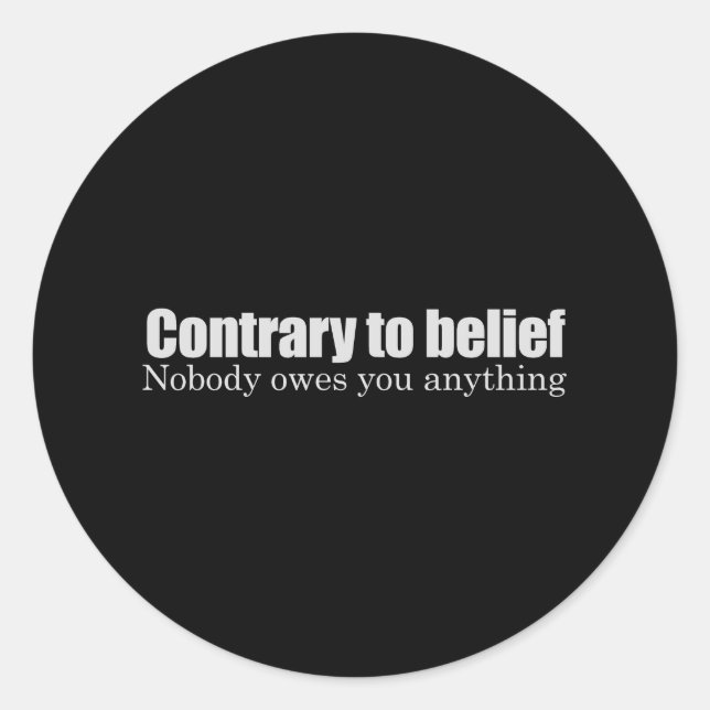 Sticker Rond Personne ne vous doit quoi que ce soit T-shirt (Devant)