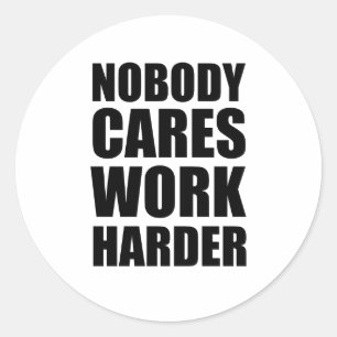 Sticker Rond Personne S'en Soucie Travaillez Plus Dur Fitness E