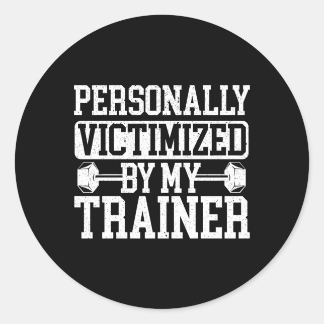 Sticker Rond Personnellement Victime De Mon Trainer Bodybuilder (Devant)