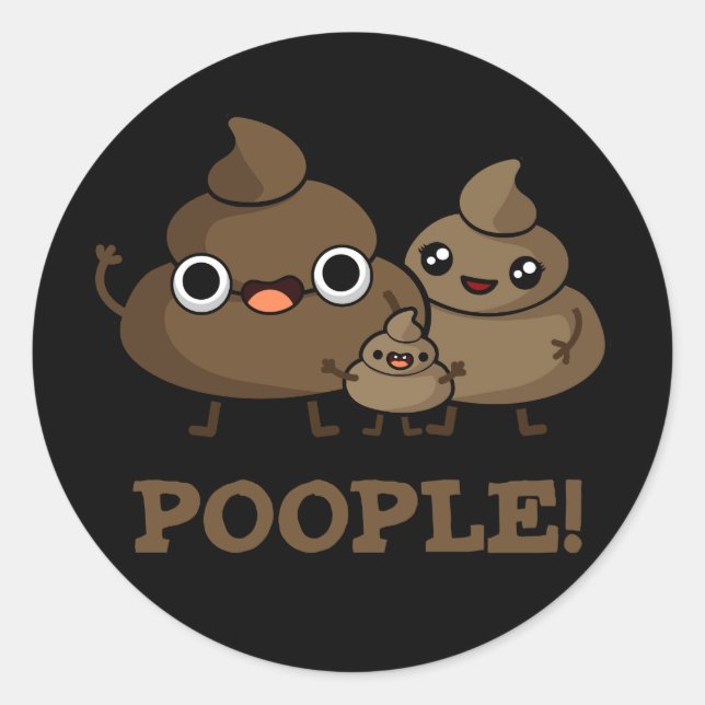 Sticker Rond Personnes Drôle Poop Gens Pun Dark BG (Devant)