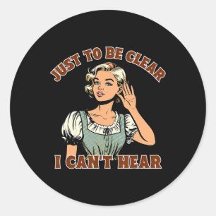 Sticker Rond Perte auditive Sourde Conscience Juste Pour Être C