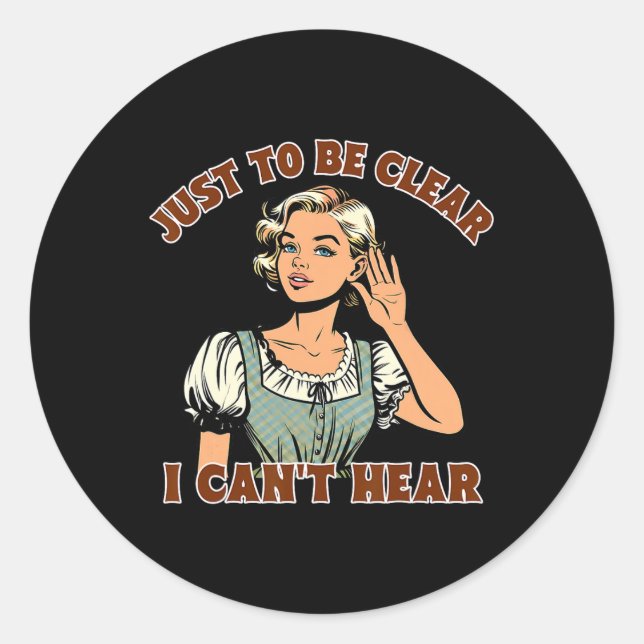Sticker Rond Perte auditive Sourde Conscience Juste Pour Être C (Devant)
