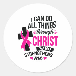 Sticker Rond Peut Faire Tout Par Le Christ Cancer Du Sein Awa