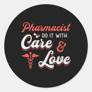Sticker Rond Pharmacien Faites-Le Avec Soins Technicien En Phar