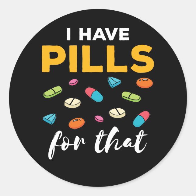 Sticker Rond Pharmacien Tech J'ai des pilules pour ça (Devant)