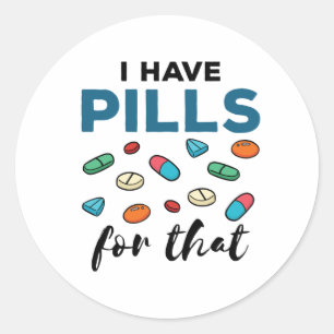 Sticker Rond Pharmacien Tech J'ai des pilules pour ça