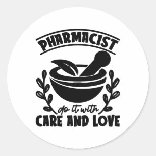 Sticker Rond Pharmacienne Le Faire Avec Soin Et Amour Technicie
