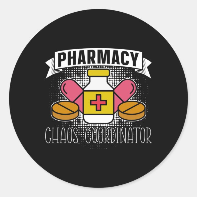 Sticker Rond Pharmacy Chaos Coordinator Technician Pharmacist (Devant)