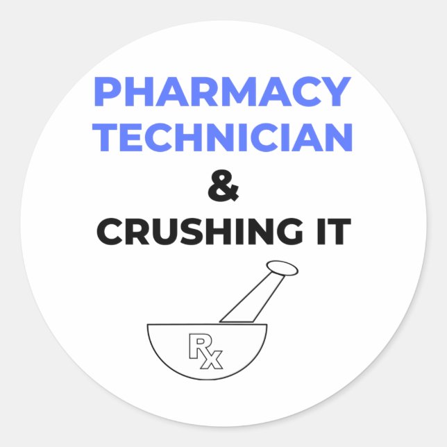 Sticker Rond Pharmacy Technician & Crushing It 2 (Devant)