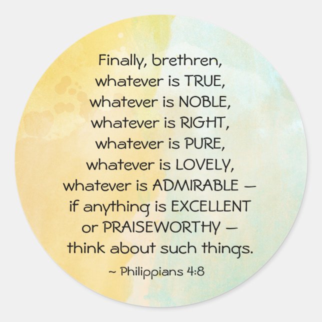 Sticker Rond Philippiens 4:8 Quoi qu'il soit vrai, (Devant)