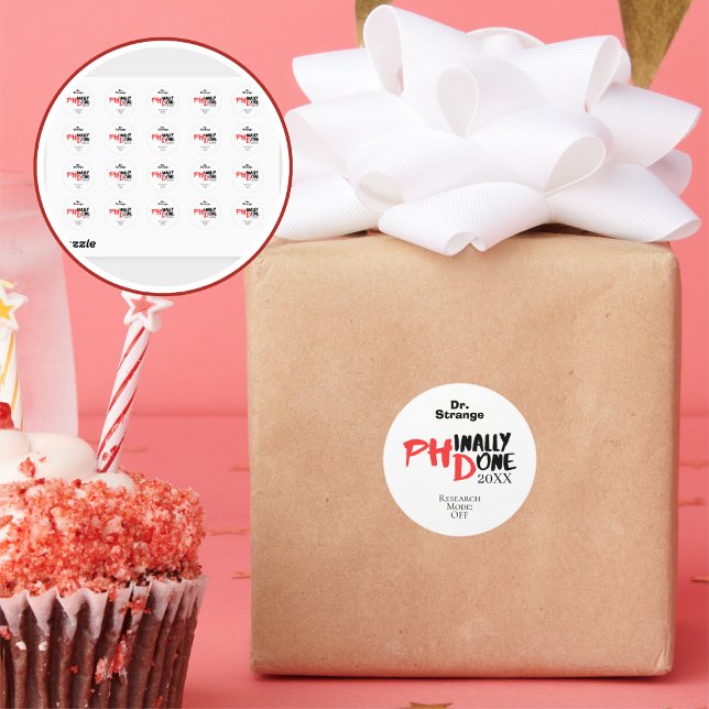 Sticker Rond Phinally done - Funny PHD Graduation Quote Design (Créateur téléchargé)