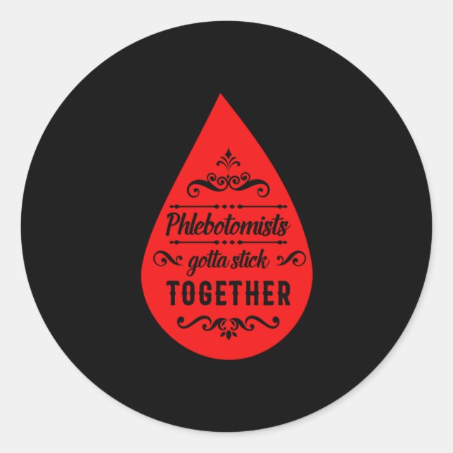 Sticker Rond Phlebotomiste Gotta Stick Ensemble Sang Phlebotomi (Devant)