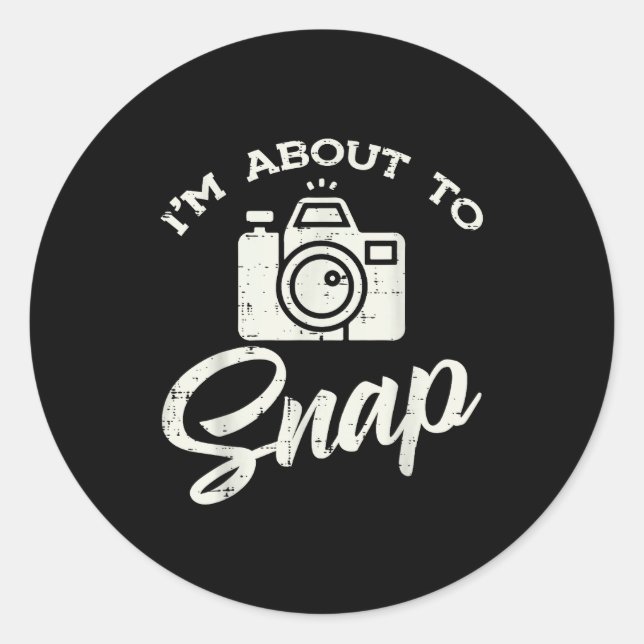 Sticker Rond Photographer Camera Im About To Snap Funny Photo M (Devant)
