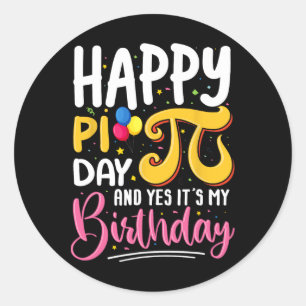 Sticker Rond Pi Day Anniversaire Math Lover Joyeux Pi Day Oui C