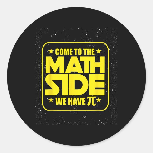 Sticker Rond Pi Day - Venez Au Côté Math Nous Avons Pi Funny (Devant)
