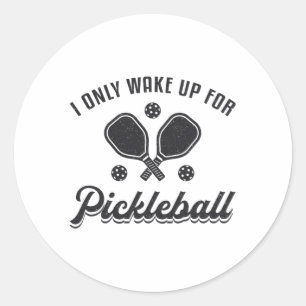 Sticker Rond Pickleball Je Ne Me Réveille Que Pour Pickleball D