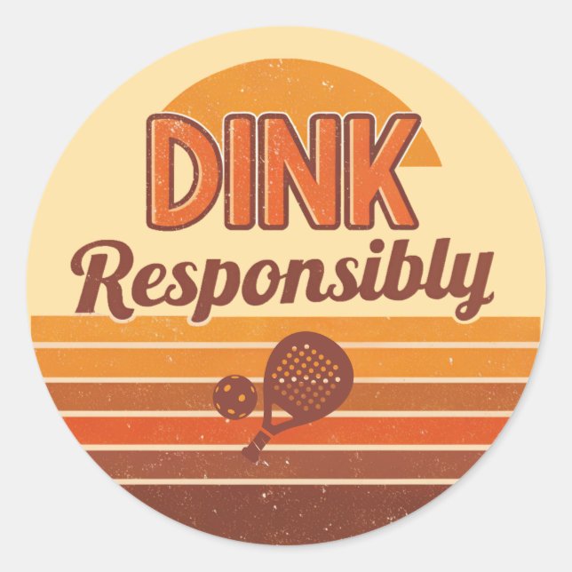 Sticker Rond Pickleball Rétro « Dink de Manière Responsable » (Devant)