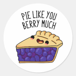 Sticker Rond Pie Comme Vous Berry Beaucoup Drôle Pie Pun
