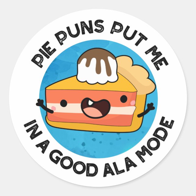 Sticker Rond Pie Puns Mets-Moi Dans Un Bon Jeu De Nourriture Am (Devant)