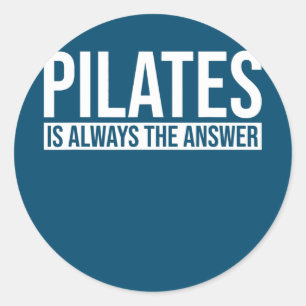 Sticker Rond Pilates est toujours la réponse Pilates Workout Yo
