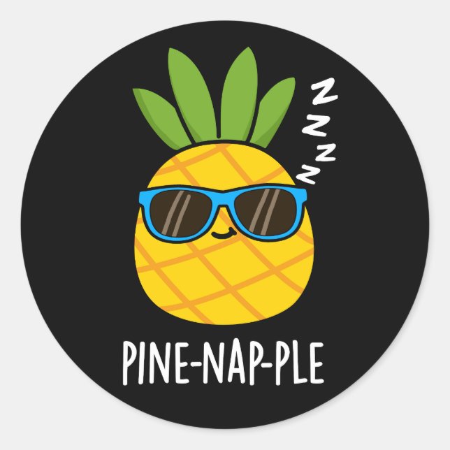 Sticker Rond Pine-nap-ple Funny Fruit Pun d'ananas Dark BG (Devant)