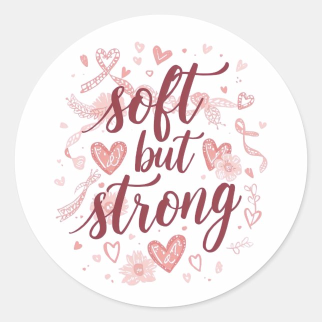 Sticker Rond Pink Hearts Empowering "Soft But Strong" Graphic (Devant)