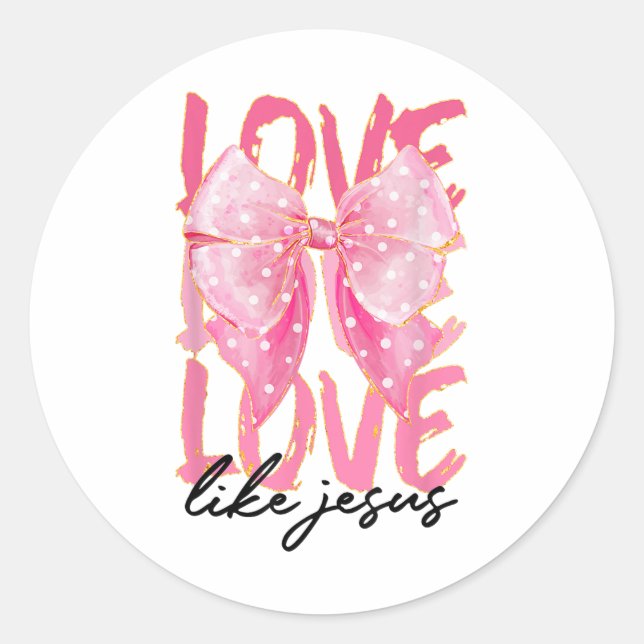 Sticker Rond Pink Love Like Jesus Pinky Christian God Believer (Devant)