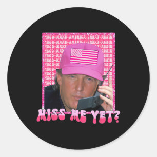 Sticker Rond Pink Miss Me Pourtant Drôle Trump 2024 Femme-Chemi