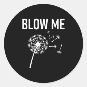 Sticker Rond Pissenlit souffle moi, Drôle, Blagues, Dictons sar