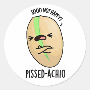 Sticker Rond Pistache amusante Pissed-achio